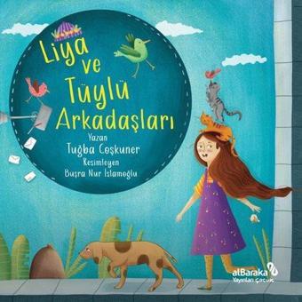Liya ve Tüylü Arkadaşları - alBaraka Yayınları