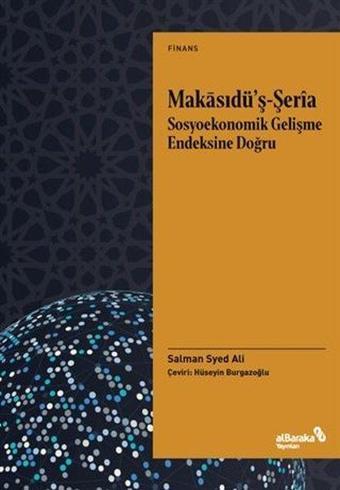 Makasıdü'ş-Şeria - Sosyoekonomik Gelişme Endeksine Doğru - Sami Sarıtepe - alBaraka Yayınları