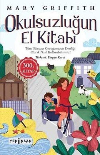 Okulsuzluğun El Kitabı - Mary Griffith - Yeni İnsan Yayınevi