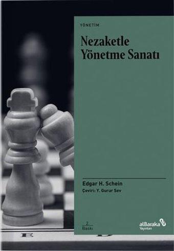 Nezaketle Yönetme Sanatı - Edgar H. Schein - alBaraka Yayınları