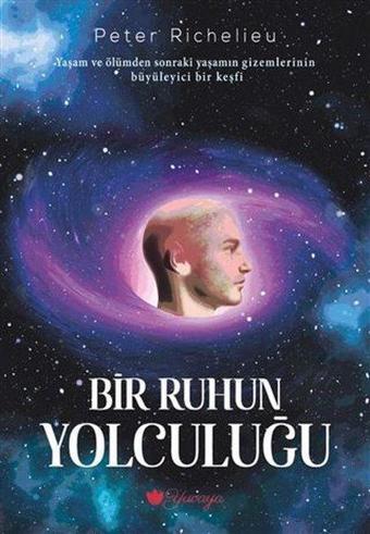 Bir Ruhun Yolculuğu - Peter Richelieu - Yuvaya Yayıncılık