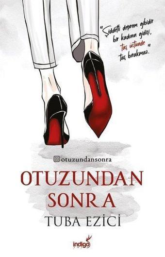 Otuzundan Sonra - Tuba Ezici - İndigo Kitap Yayınevi