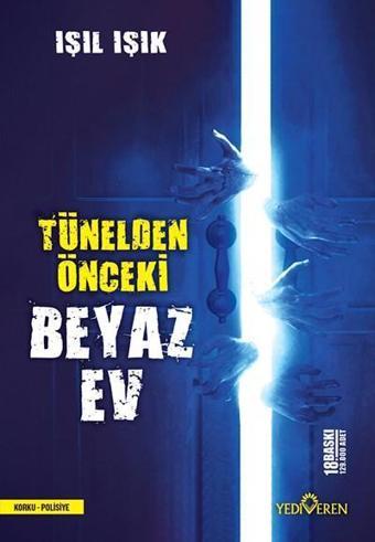 Tünelden Önceki Beyaz Ev - Yediveren Yayınları