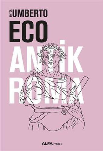 Antik Roma - Umberto Eco - Alfa Yayıncılık