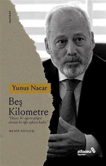 Beş Kilometre - Yunus Nacar - alBaraka Yayınları