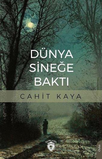 Dünya Sineğe Baktı - Cahit Kaya - Dorlion Yayınevi