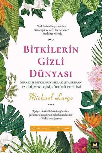 Bitkilerin Gizli Dünyası - Michael Largo - Beyaz Baykuş