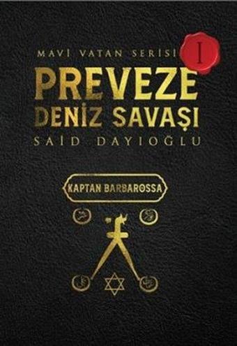 Preveze Deniz Savaşı - Mavi Vatan Serisi 1 - Said Dayıoğlu - Otantik Kitap