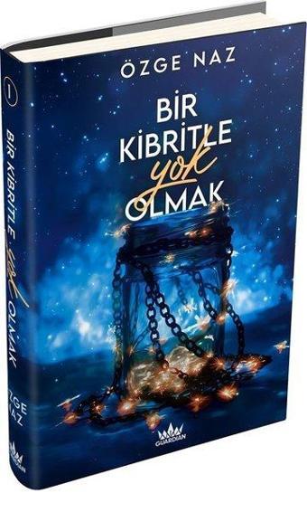 Bir Kibritle Yok Olmak Cilt - 1 - Özge Naz - Guardian Yayınları