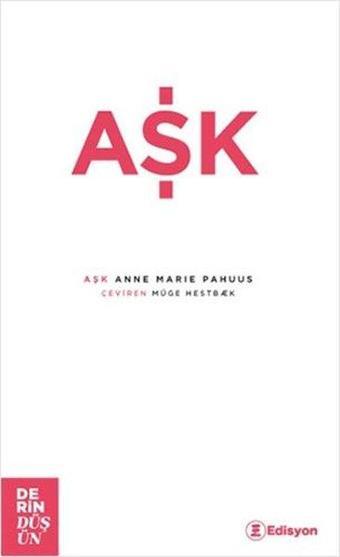 Aşk - Anne Marie Pahuus - Edisyon Kitap