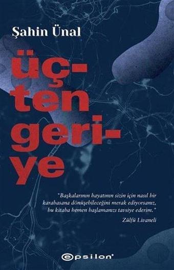 Üçten Geriye - Şahin Ünal - Epsilon Yayınevi