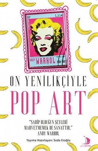 On Yenilikçiyle Pop Art - Seda Eroğlu - Genç Destek