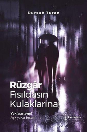 Rüzgar Fısıldasın Kulaklarına - Dursun Turan - İkinci Adam Yayınları