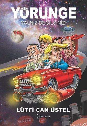 Yörünge Yalnız Değilsiniz! - Lütfi Can Üstel - İkinci Adam Yayınları