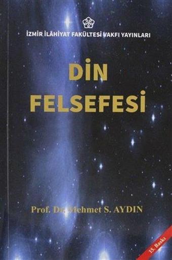 Din Felsefesi - Mehmet Sabir Aydın - İzmir İlahiyat Vakfı Yayınları