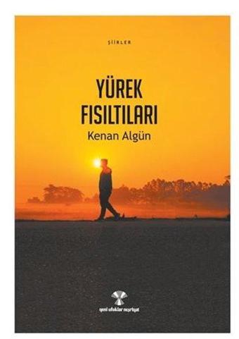 Yürek Fısıltıları - Kenan Algün - Yeni Ufuklar Neşriyat