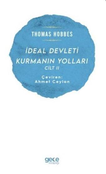 İdeal Devleti Kurmanın Yolları Cilt - 2 - Thomas Hobbes - Gece Kitaplığı