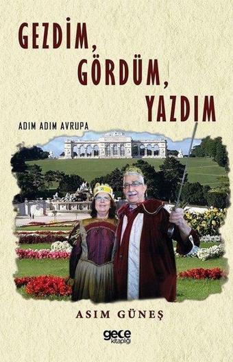 Gezdim-Gördüm - Yazdım-Adım Adım Avrupa - Asım Güneş - Gece Kitaplığı