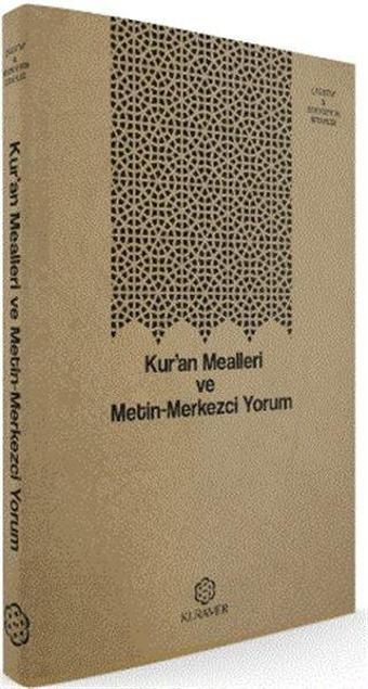 Kuran Mealleri ve Metin - Merkezci Yorum - Kolektif  - Kuramer