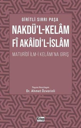 Nakdü'l-Kelam Fi Akaidi'l-İslam: Maturidi İlmi Kelamına Giriş - Giritli Sırrı Paşa - Kitap Dünyası