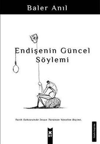 Endişenin Güncel Söylemi - Baler Anıl - X On Kitap