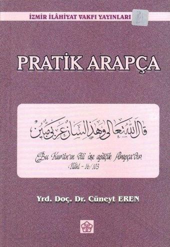 Pratik Arapça - Cüneyt Eren - İzmir İlahiyat Vakfı Yayınları