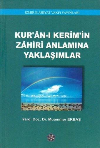 Kuran-ı Kerimin Zahiri Anlamına Yaklaşımlar - Muammer Erbaş - İzmir İlahiyat Vakfı Yayınları