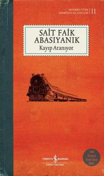 Kayıp Aranıyor - Türk Edebiyatı Klasikleri 11 - İş Bankası Kültür Yayınları