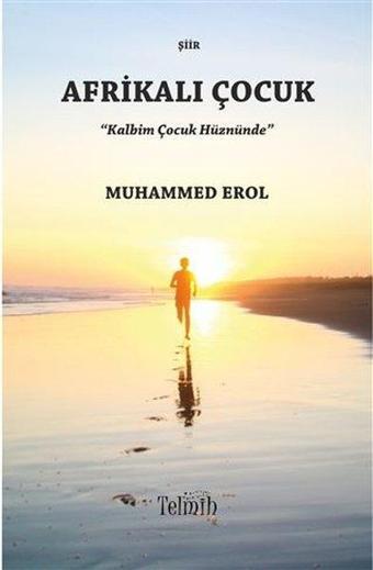 Afrikalı Çocuk - Muhammed Erol - Telmih Kitap