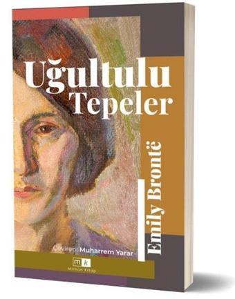 Uğultulu Tepeler - Tam Metin - Emily Bronte - MK Mirhan Kitap