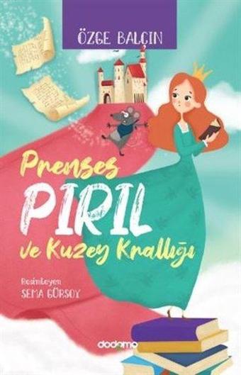 Prenses Pırıl ve Kuzey Krallığı - Özge Balçın - Dodomo