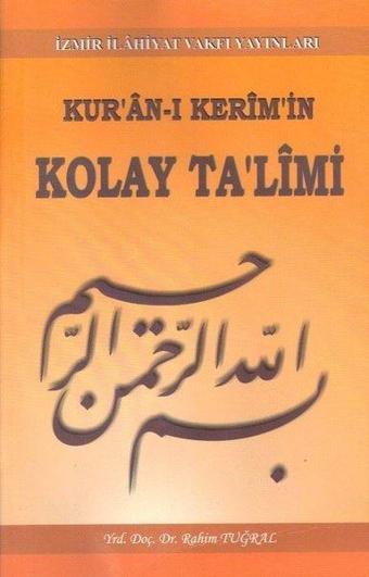 Kur'an-ı Kerim'in Kolay Talimi - Tahim Tuğral - İzmir İlahiyat Vakfı Yayınları