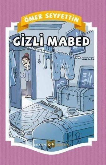 Gizli Mabed - Ömer Seyfettin - Beyan Çocuk