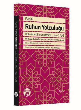 Ruhun Yolculuğu Ruhname - Sıhhat ü Maraz-Hüsn ü Aşk - Fuzuli  - Büyüyenay Yayınları