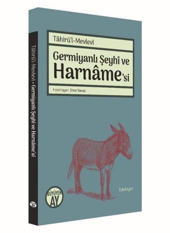 Germiyanlı Şeyhi ve Harname'si - Tahirü’l - Mevlevi  - Büyüyenay Yayınları