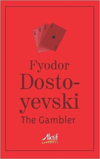 The Gambler - Fyodor Mihayloviç Dostoyevski - Aktif Yayınları