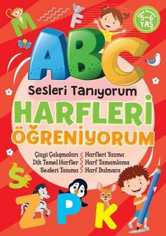 Sesleri Tanıyorum - Harfleri Öğreniyorum - Okul Öncesi 5 - 6 Yaş - Kolektif  - Bıcırık Yayınları