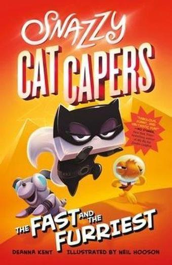 Snazzy Cat Capers: The Fast and the Furriest (Snazzy Cat Capers 2) - Deanna Kent - Square Fish