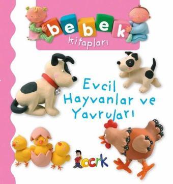 Evcil Hayvanlar ve Yavruları - Bebek Kitapları - Emilie Beaumont - Bıcırık Yayınları