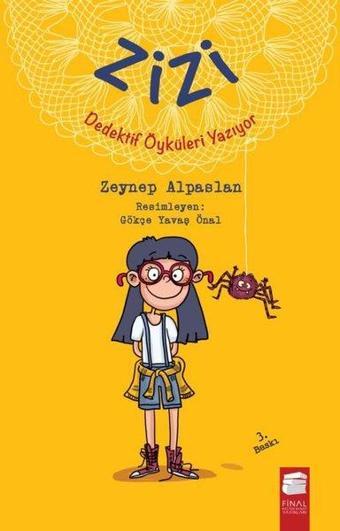 Zizi - Dedektif Öyküleri Yazıyor - Zeynep Alpaslan - Final Kültür Sanat Yayınları