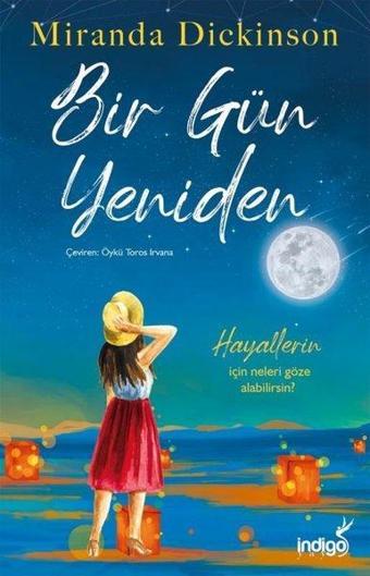 Bir Gün Yeniden - Miranda Dickinson - İndigo Kitap Yayınevi