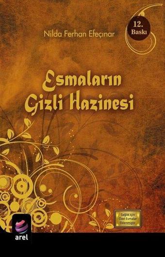 Esmaların Gizli Hazinesi - Nilda Ferhan Efeçınar - Arel Kitap