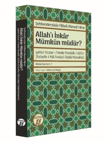 Allah'ı İnkar Mümkün müdür? - Şehbenderzade Filibeli Ahmed Hilmi - Büyüyenay Yayınları