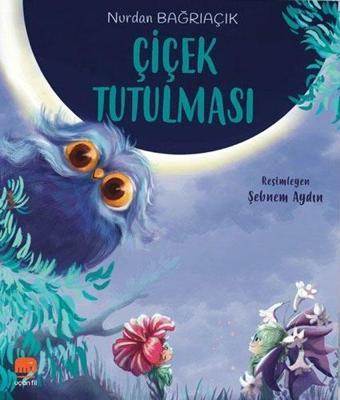 Çiçek Tutulması - Nurdan Bağrıaçık - Uçan Fil