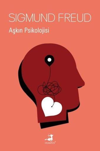 Aşkın Psikolojisi - Sigmund Freud - Olimpos Yayınları