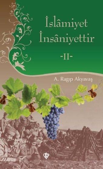 İslamiyet İnsaniyettir - 2 - Türkiye Diyanet Vakfı Yayınları