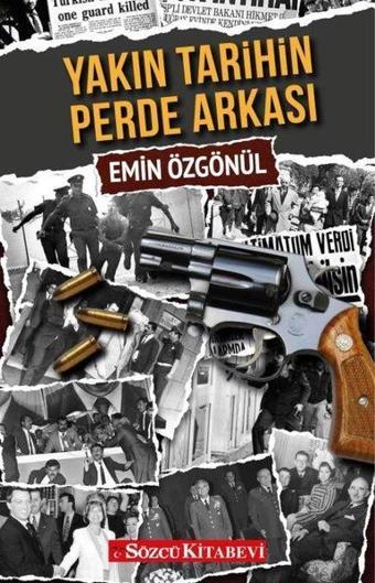 Yakın Tarihin Perde Arkası - Emin Özgönül - Sözcü Kitabevi