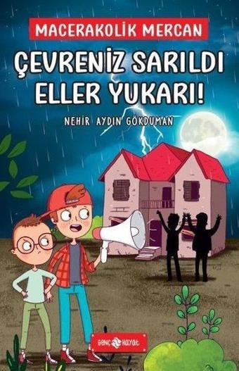 Çevreniz Sarıldı Eller Yukarı - Macerakolik Mercan 2 - Nehir Aydın Gökduman - Genç Hayat