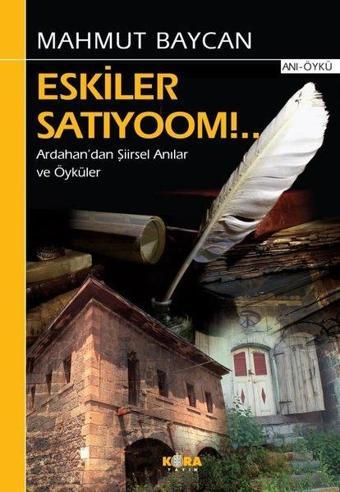 Eskiler Satıyoom!.. - Mahmut Baycan - Kora Yayın