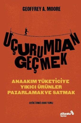 Uçurumdan Geçmek - Geoffrey Moore - alBaraka Yayınları